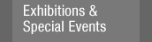 Exhibitions & Special Events