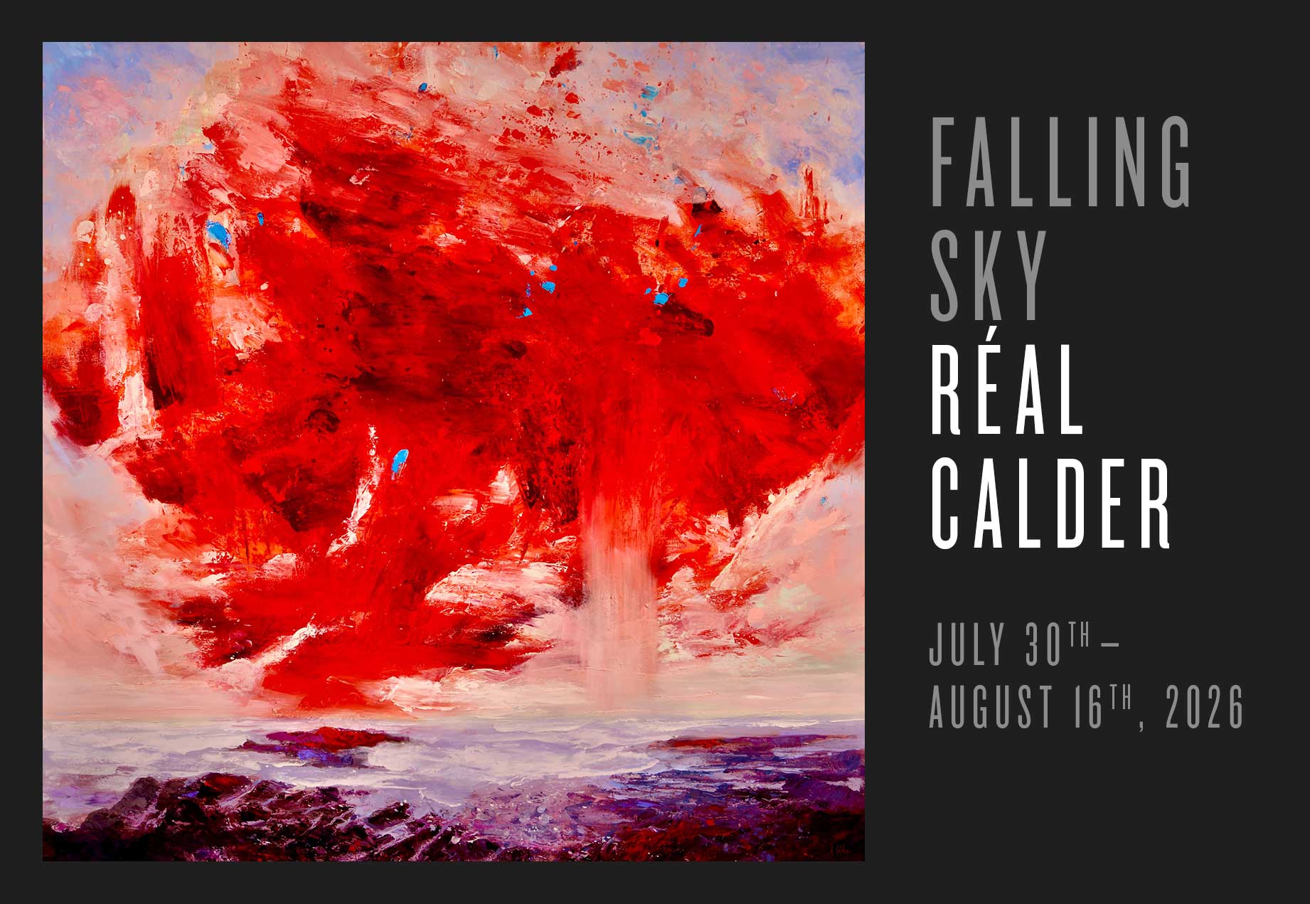 Falling Sky – Réal Calder – July 30th – August 16th