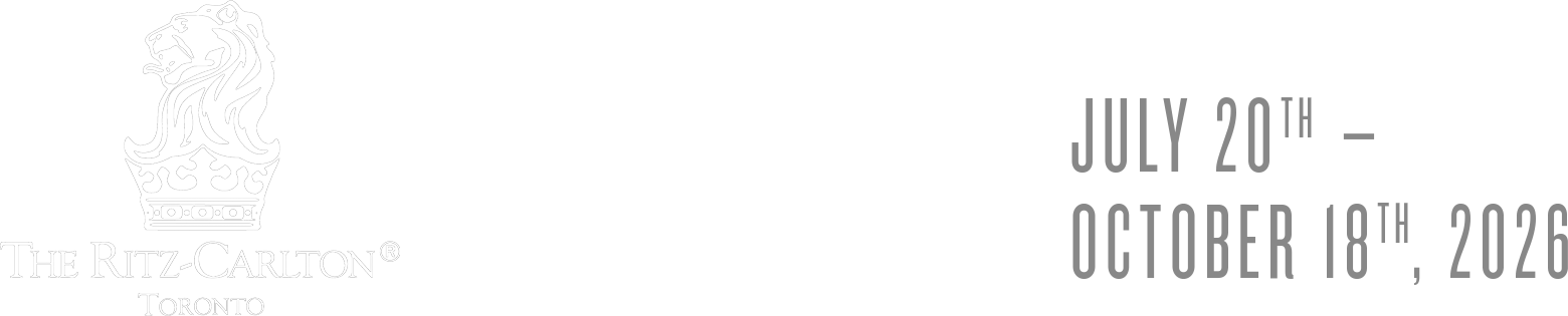 ON DISPLAY AT THE RITZ-CARLTON, TORONTO, July 20th – October 18th, 2026